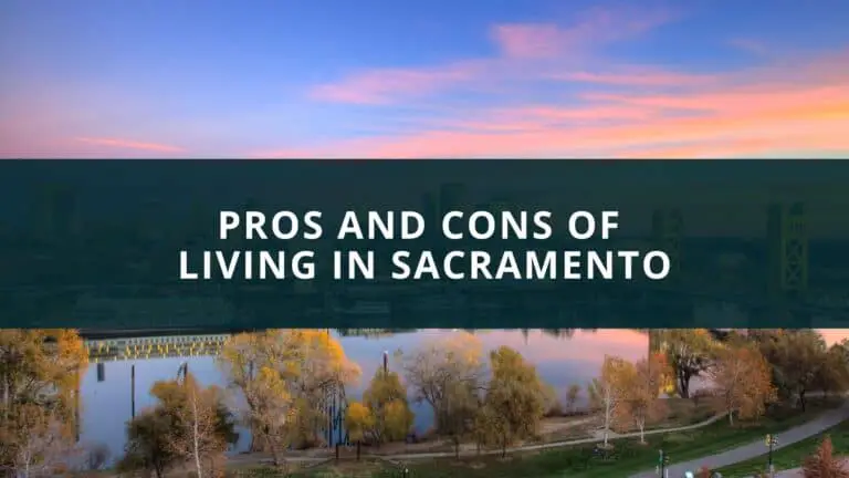 Pro and cons of living in Sacramento
