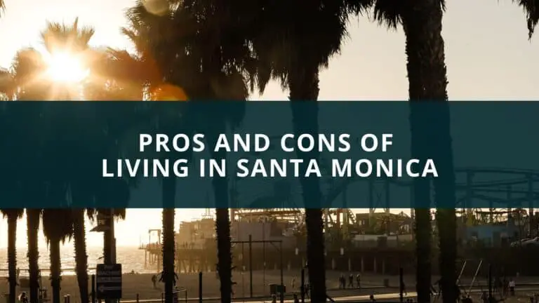 Pros and cons of living in Santa Monica, California