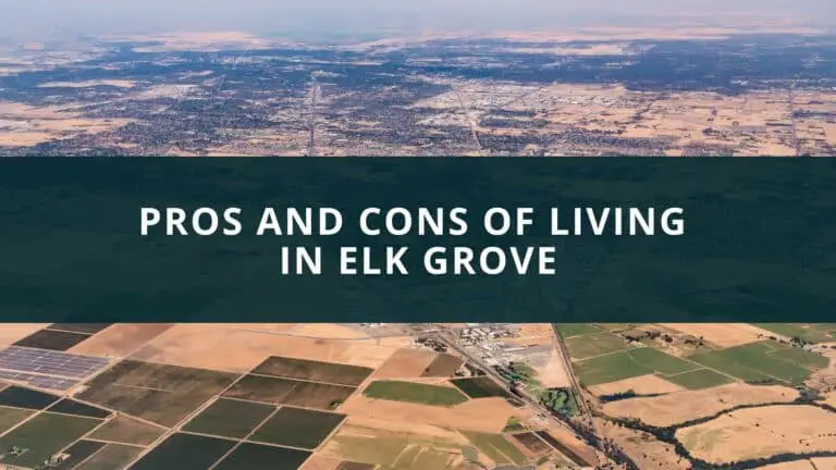 Pros and Cons of living in Elk Grove
