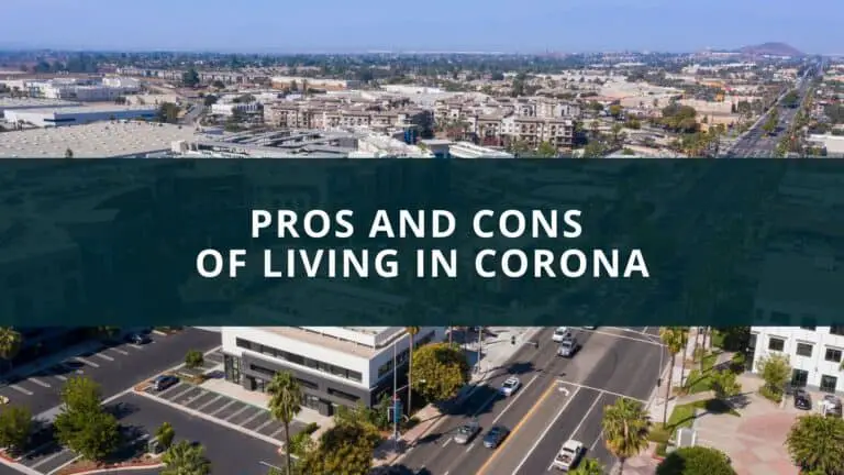 Pros and Cons of living in Corona