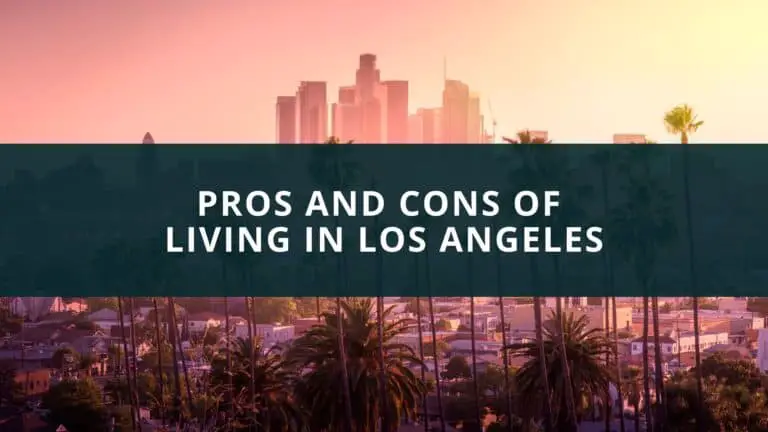 Pros and cons of living in Los Angeles