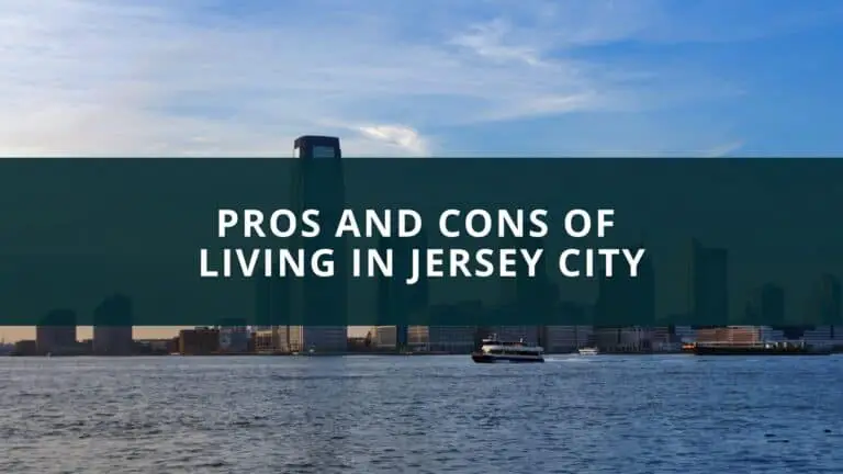Pros and Cons of living in, Jersey City