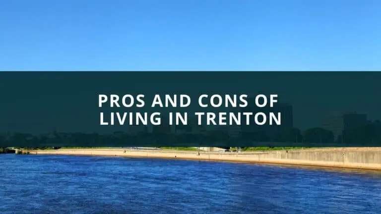 Pros and Cons of living in Trenton
