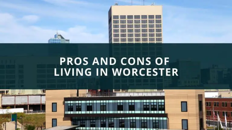 Pros and Cons of living in Worcester