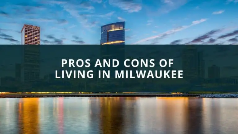 Pros and Cons of living in Milwaukee