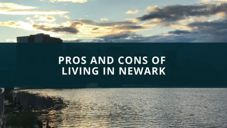 Pros and Cons of living in Newark