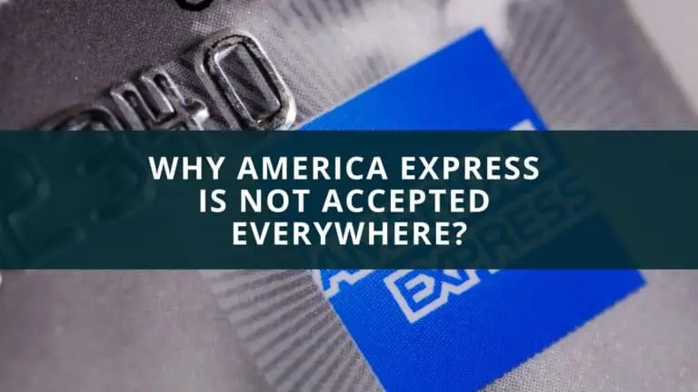 Why America express is not accepted everywhere?