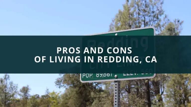 Pros and cons of living in Redding, CA