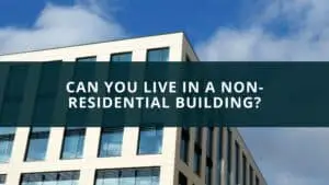 Can you live in a non-residential building