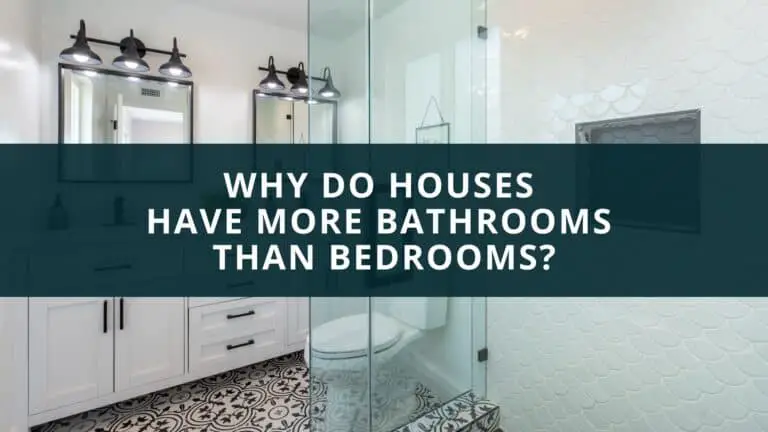 Why do houses have more bathrooms than bedrooms?