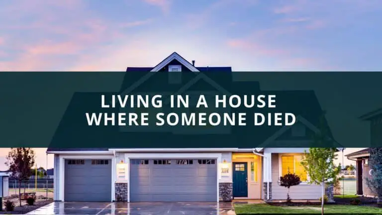 Living in a house where someone died