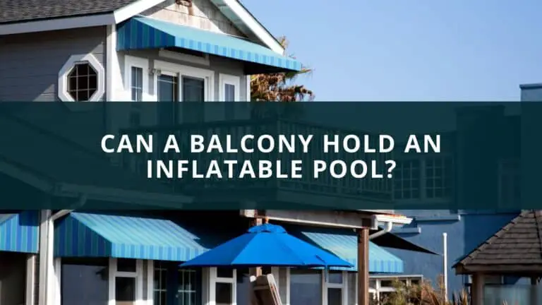 Can a balcony hold an inflatable pool?