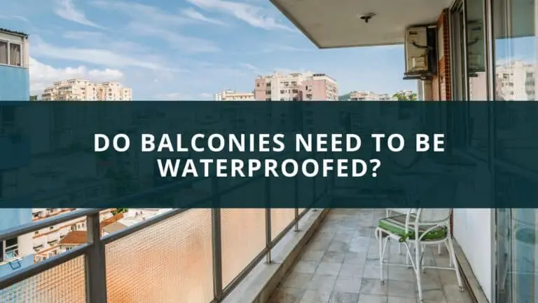 Do balconies need to be waterproofed?