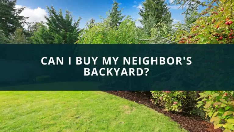 Can I buy my neighbor's backyard?