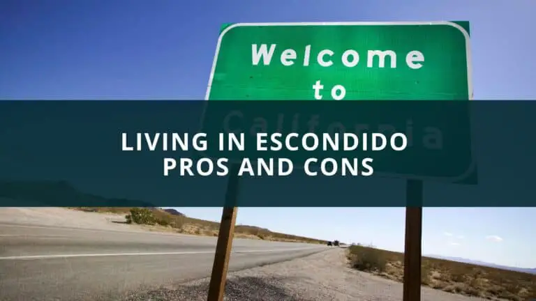 Living in Escondido Pros and Cons