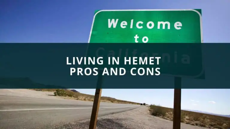 Living in Hemet Pros and Cons