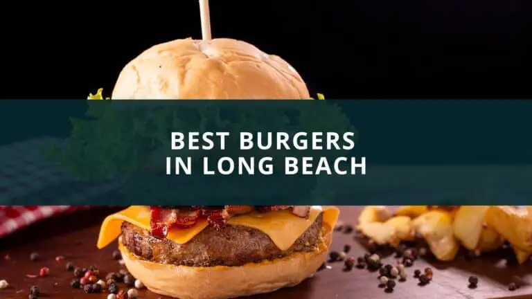 Best burgers in Long Beach